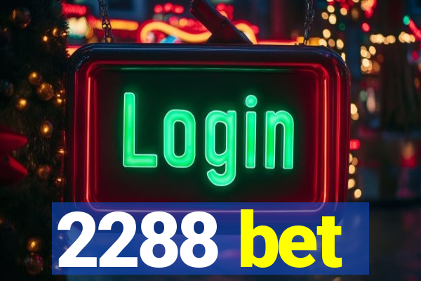 2288 bet